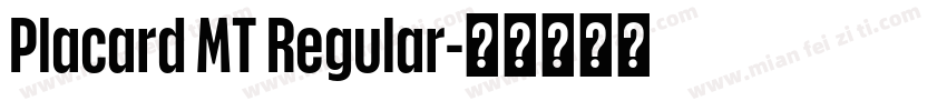 Placard MT Regular字体转换